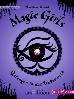 Magic Girls 4. Gefangen in der Unterwelt