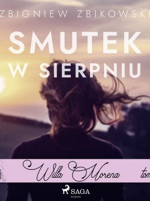 Willa Morena 8: Smutek w sierpniu