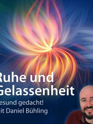 Ruhe und Gelassenheit