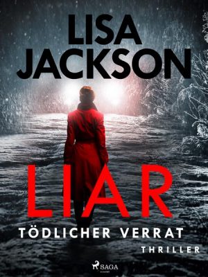 Liar – Tödlicher Verrat: Thriller (Ein San-Francisco-Thriller)