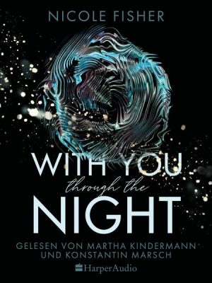 With you through the night (ungekürzt)