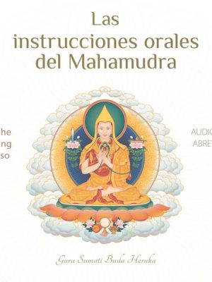 Las instrucciones orales del Mahamudra