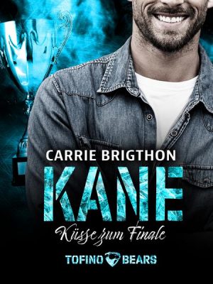 Kane – Küsse zum Finale