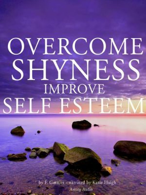 Overcome shyness & improve self-esteem