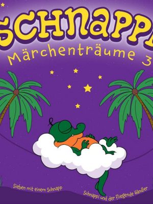 Schnappi Märchenträume 3