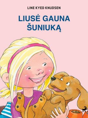 Liusė gauna šuniuką