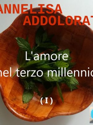 L'amore nel terzo millennio ( I )