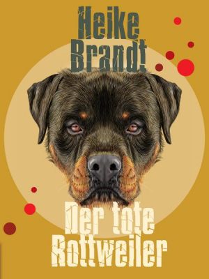 Der tote Rottweiler