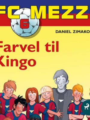 FC Mezzi 6 - Farvel til Kingo