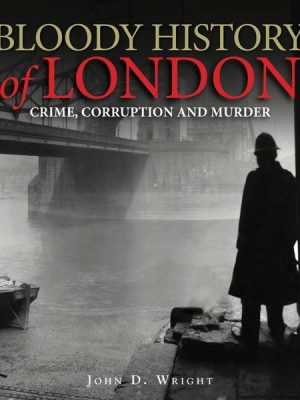 Bloody History of London