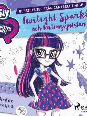 Equestria Girls - Twilight Sparkle och tävlingsgnistan