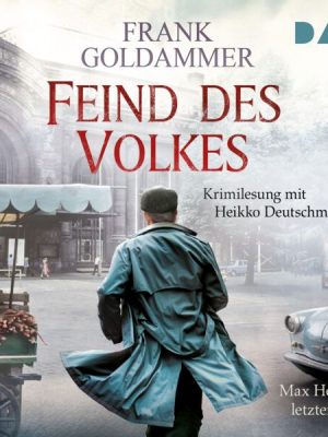 Feind des Volkes. Max Hellers letzter Fall