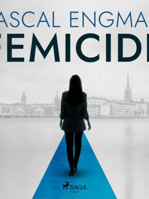 Femicide: the new shocking Scandinavian thriller (Vanessa Frank