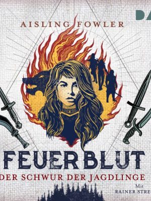 Feuerblut – Teil 1: Der Schwur der Jagdlinge