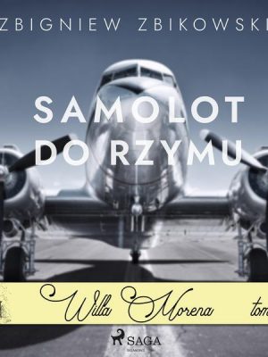 Willa Morena 2: Samolot do Rzymu