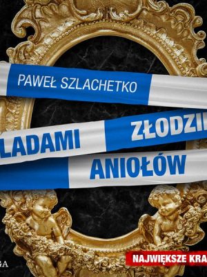 Śladami złodziei aniołów