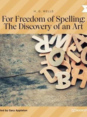 For Freedom of Spelling: The Discovery of an Art