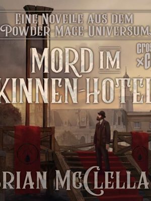 Eine Novelle aus dem Powder-Mage-Universum: Mord im Kinnen-Hotel