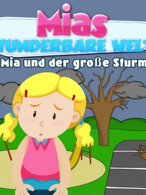 Mias wunderbare Welt (Mia und der große Sturm)