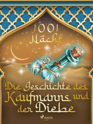 Die Geschichte des Kaufmanns und der Diebe