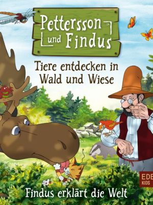 Findus erklärt die Welt: Tiere entdecken in Wald und Wiese (Das Original-Hörspiel zum Naturbuch)