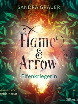 Flame & Arrow 2: Elfenkriegerin