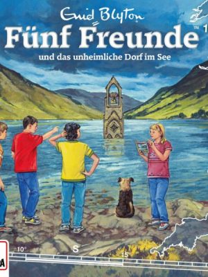 Folge 147: Fünf Freunde und das unheimliche Dorf im See