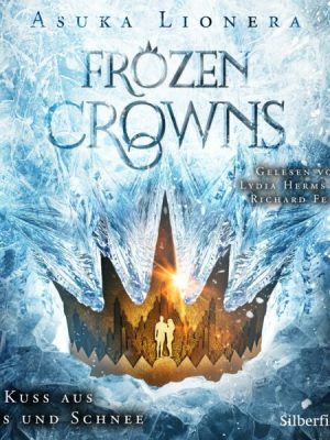 Frozen Crowns 1: Ein Kuss aus Eis und Schnee