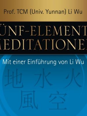 Fünf-Elemente-Meditationen