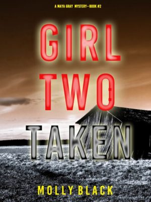 Girl Two: Murder (A Maya Gray FBI Suspense Thriller—Book 2)