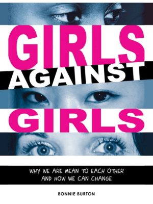 Girls Against Girls - Why We Are Mean to Each Other and How We Can Change (Unabridged)