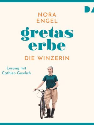 Gretas Erbe – Die Winzerin-Reihe 1