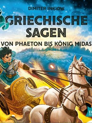 Griechische Sagen. Von Phaeton bis König Midas