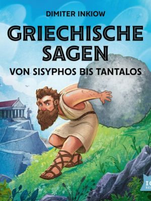 Griechische Sagen. Von Sisyphos bis Tantalos