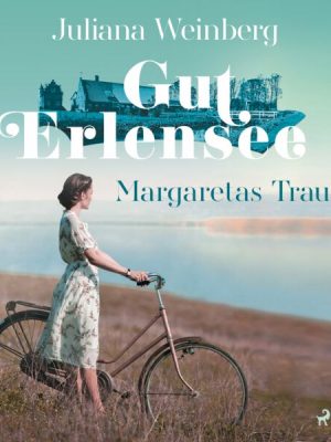 Gut Erlensee - Margaretas Traum (Das Gut am Erlensee