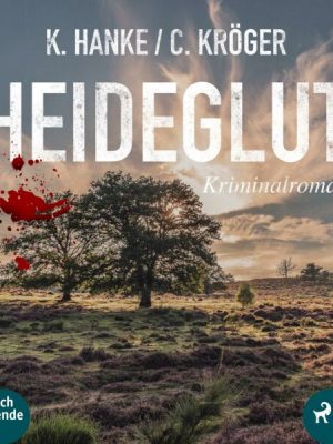 Heideglut (Ungekürzt)