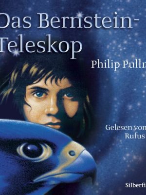 His Dark Materials 3: Das Bernstein-Teleskop