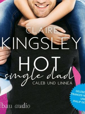 Hot Single Dad: Caleb und Linnea