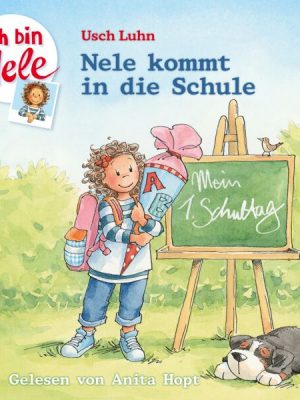 Ich bin Nele - Nele kommt in die Schule