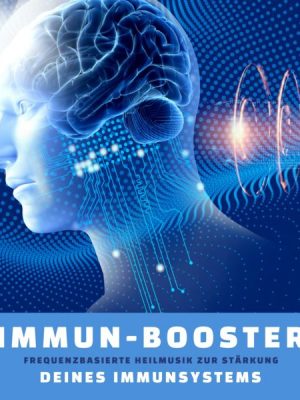 Immun-Booster: Frequenzbasierte Heilmusik zur Stärkung Deines Immunsystems