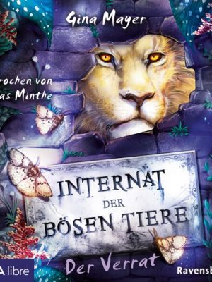 Internat der bösen Tiere. Der Verrat