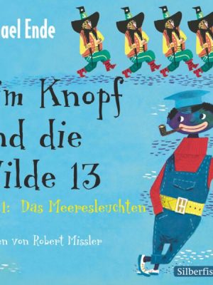 Jim Knopf und die Wilde 13 - Die Komplettlesung