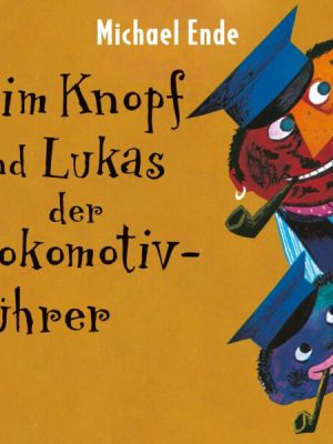 Jim Knopf und Lukas der Lokomotivführer