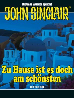 John Sinclair - Zu Hause ist es doch am schönsten