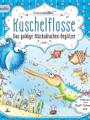 Kuschelflosse - Das goldige Glücksdrachen-Geglitzer