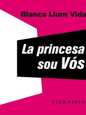 La Princesa sou Vós