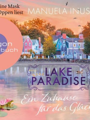 Lake Paradise – Ein Zuhause für das Glück