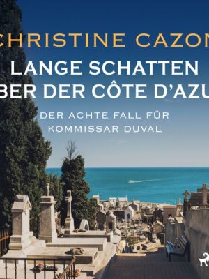 Lange Schatten über der Côte d'Azur. Der achte Fall fur Kommissar Duval