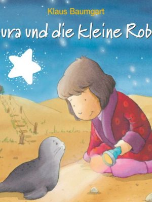 Laura und die kleine Robbe