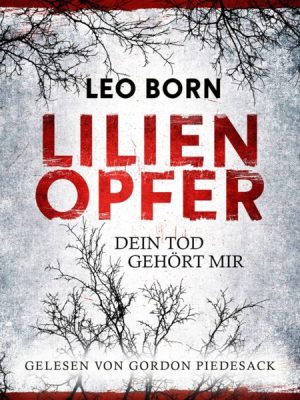 Lilienopfer. Dein Tod gehört mir